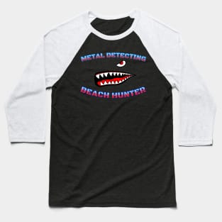Metal detecting beach Hunter Baseball T-Shirt